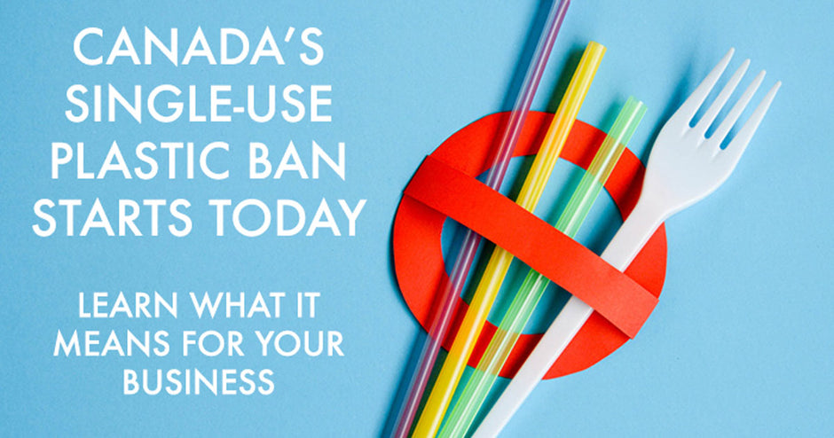 What Canada’s Single-Use Plastic Ban Means for Your Business