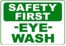 10" x 14" VP Plastic Safety Sign: Safety First Eye Wash, Each - 175955